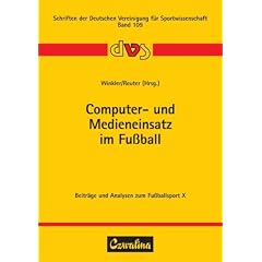 Computer- und Medieneinsatz im Fussball: 13. Jahrestagung der dvs-Kommission Fussball vom 20.-22.11.1997 in Barsinghausen