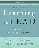 Learning to Lead: A Workbook on Becoming a Leader