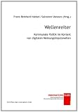Wellenreiter: Kommunale Politik im Kontext von digitalen Meinungsimpulswellen Image of Wellenreiter: Kommunale Politik im Kontext von digitalen Meinungsimpulswellen