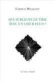 Qui surligne le vide avec un coeur fluo ?