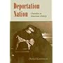 Deportation Nation: Outsiders in American History