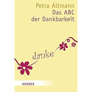 Das ABC der Dankbarkeit (HERDER spektrum)