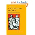Zirkul�res Fragen: Systemische Therapie in Fallbeispielen: Ein Lernbuch