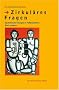 Zirkul�res Fragen: Systemische Therapie in Fallbeispielen: Ein Lernbuch