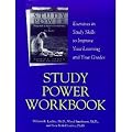 Study Power Workbook: Exercises in Study Skills to Improve Your Learning and Your Grades