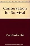 Conservation for survival : an ecological strategy