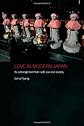 Love in Modern Japan: Its Estrangement from Self, Sex, and Society (Anthropology of Asia)