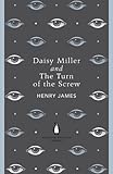 Daisy Miller ; and, The turn of the screw