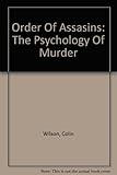 Order of assassins : the psychology of murder