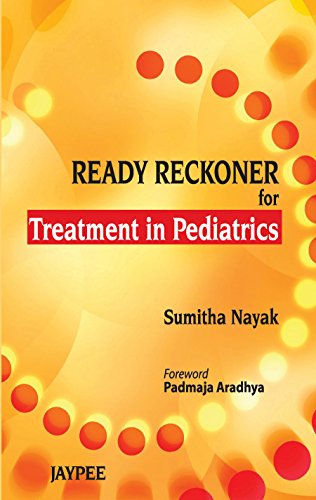 Ready Reckoner for Treatment in Pediatrics