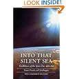 Into That Silent Sea: Trailblazers of the Space Era, 1961-1965 (Outward Odyssey: A People's History of S) by Francis French, Colin Burgess, and Paul Haney
