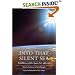 Into That Silent Sea: Trailblazers of the Space Era, 1961-1965 (Outward Odyssey: A People's History of Spaceflight)