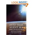 Into That Silent Sea: Trailblazers of the Space Era, 1961-1965 (Outward Odyssey: A... by Francis French, Colin Burgess, and Paul Haney
