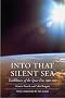 Into That Silent Sea: Trailblazers of the Space Era, 1961-1965 (Outward Odyssey: A People's History of S) Into That Silent Sea: Trailblazers of the Space Era, 1961-1965 (Outward Odyssey: A People's History of S)