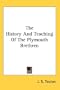 The History And Teaching Of The Plymouth Brethren