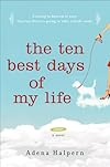The Ten Best Days of My Life