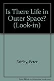 Is there life in outer space?
