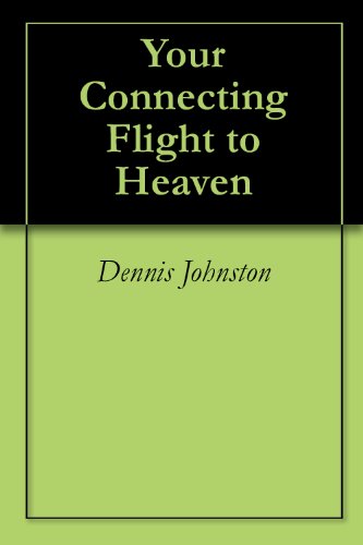 Your Connecting Flight to Heaven