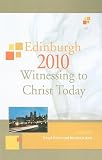 Edinburgh 2010: Witnessing to Christ Today (Regnum Edinburgh 2010)