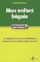Mon enfant b�gaie, Comment l'aider ?
