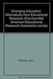 Changing education : alternatives from educational research