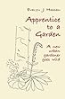Apprentice to a Garden