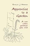 Apprentice to a Garden
