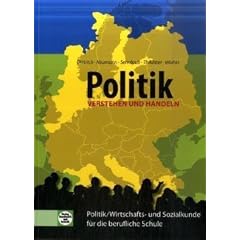Politik. Verstehen und Handeln: Politik / Wirtschafts- und Sozialkunde f�r die berufliche Schule