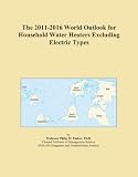 Buku tentang Electric Water Heater item: The 2011-2016 World Outlook for Household Water Heaters Excluding Electric Types