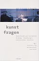 kunst fragen: &Auml;sthetische und kulturelle Bildung - Erwartungen, Kontroversen, Kontexte