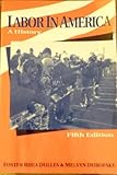 Labor in America: A History