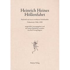 Heinrich Heines H�llenfahrt: Nachrufe auf einen streitbaren Schriftsteller. Dokumente 1846-1858