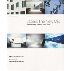 Japan: The New Mix: Architecture, Interiors, and More