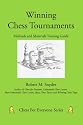 Winning Chess Tournaments: Methods and Materials Training Guide