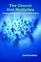 The Church that Multiplies: Growing a Healthy Cell Church in North America