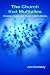 The Church that Multiplies: Growing a Healthy Cell Church in North America
