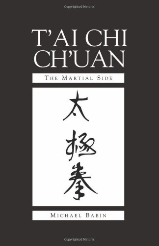 T'ai Chi Ch'uan: The Martial Side