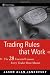 Trading Rules that Work: The 28 Lessons Every Trader Must Master Trading Rules that Work: The 28 Lessons Every Trader Must Master