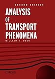 Analysis of Transport Phenomena (Topics in Chemical Engineering)