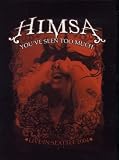 Himsa - Youve Seen Too Much [2005] [DVD] [US Import] [NTSC]