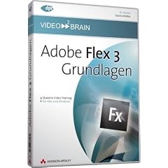 Adobe Flex 3 - Grundlagen
