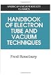 Handbook of Electron Tube and Vacuum Techniques (AVS Classics in Vacuum Science and Technology)