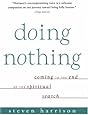 Doing Nothing: Coming to the End of the Spiritual Search