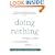 Doing Nothing: Coming to the End of the Spiritual Search