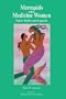 Mermaids & Medicine Women