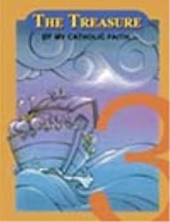 Treasure of My Catholic Faith: Grade 3