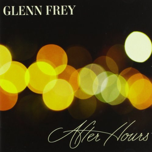 GLENN FREY - After Hours [deluxe Edition] - Zortam Music