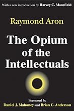The Opium of the Intellectuals