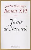 J�sus de Nazareth : Tome 1, Du bapt�me dans le Jourdain � la Transfiguration