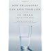 How Philosophy Can Save Your Life: 10 Ideas That Matter Most